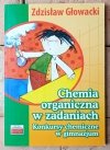 Zdzisław Głowacki Chemia organiczna w zadaniach  - okładka