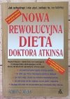 Robert C. Atkins • Nowa rewolucyjna dieta doktora Atkinsa