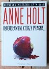 Anne Holt Cykl Hanne Wilhelmsen Błogosławieni, którzy pragną...  - okładka