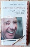Józef Tischner Wojciech Bonowicz - Gawędy o księdzu Tischnerze- okładka