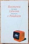 Piotr Kępiński, Herkus Kuncius • Rozmowa Litwina z Polakiem