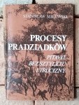 Stanisław Milewski • Procesy pradziadków. Pitaval bez sztyletu i trucizny 