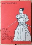 Jerzy Miłkowski • Sztuki i sporty walki dalekiego wschodu 