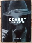Łukasz Stachniak • Czarny charakter