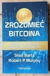 Silas Barta • Zrozumieć Bitcoina. Technologiczny i ekonomiczny przewodnik po kryptowalutach