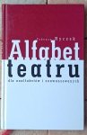 Tadeusz Nyczek • Alfabet teatru dla analfabetów i zaawansowanych 