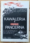 Wiktor Kucharski • Kawaleria i broń pancerna w doktrynach wojennych 1918-1939