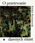 Bohdan Rymaszewski • O przetrwanie dawnych miast