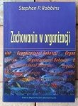 Stephen P. Robbins • Zachowania w organizacji