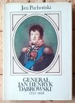 Jan Pachoński • Generał Jan Henryk Dąbrowski 1755-1818 