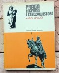 Karel Krejci - Praga. Legenda i rzeczywistość