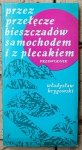 Władysław Krygowski • Przez przełęcze Bieszczadów samochodem i z plecakiem
