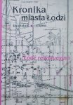 Kronika miasta Łodzi 3/2015 • Łódź rewolucyjna