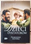 Jean Christophe Brisard, Claude Quetel • Dzieci dyktatorów. Prawdziwe historie
