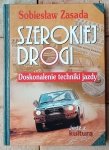 Sobiesław Zasada • Szerokiej drogi. Doskonalenie techniki jazdy