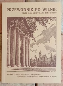 Władysław Zahorski • Przewodnik po Wilnie [reprint 1927]