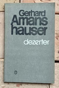 Gerhard Amanshauser - Dezerter