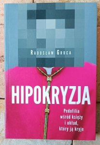 Radosław Gruca • Hipokryzja