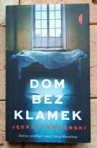 Jędrzej Pasierski - Dom bez klamek