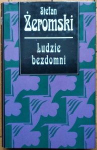 Stefan Żeromski • Ludzie bezdomni