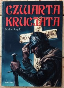 Michael Angold • Czwarta krucjata