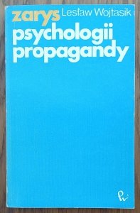 Lesław Wojtasik • Zarys psychologii propagandy