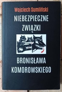 Wojciech Sumliński • Niebezpieczne związki Bronisława Komorowskiego