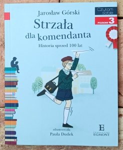 Jarosław Górski • Strzała dla komendanta