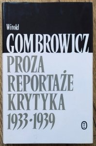 Witold Gombrowicz • Proza. Reportaże. Krytyka 1933-1939 [Dzieła tom XII] 