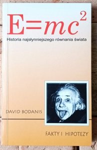 David Bodanis • E=mc2. Historia najsłynniejszego równania