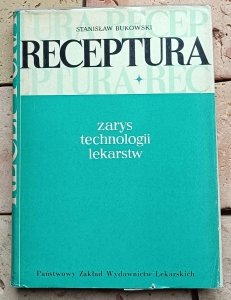 Stanisław Bukowski - Receptura | Zarys technologii lekarstw