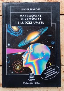 Roger Penrose • Makroświat, mikroświat i ludzki umysł