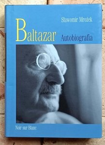 Sławomir Mrożek - Baltazar. Autobiografia