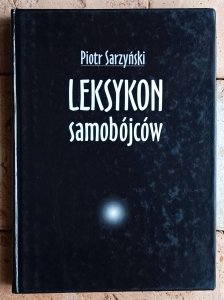Piotr Sarzyński • Leksykon samobójców