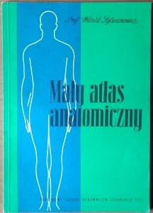 Witold Sylwanowicz • Mały atlas anatomiczny