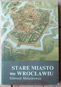 Edmund Małachowicz • Stare Miasto we Wrocławiu 