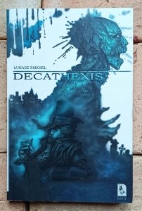 Łukasz Śmigiel - Decathexis