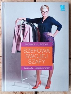 Monika Jurczyk • Szefowa swojej szafy