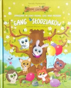 Renata Piątkowska • Zamieszanie na leśnej polanie, czyli nowe przygody. Gang Słodziaków