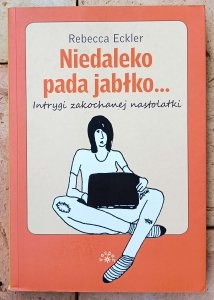Rebecca Eckler • Niedaleko pada jabłko