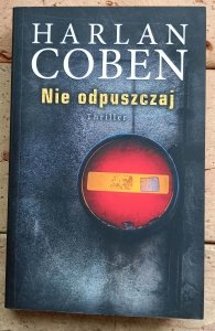 Harlan Coben - Nie odpuszczaj