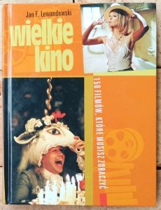 Jan Franciszek Lewandowski • Wielkie kino. 150 filmów, które musisz zobaczyć 