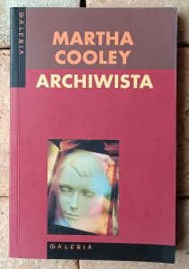 Martha Cooley • Archiwista
