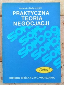 Paweł Dąbrowski • Praktyczna teoria negocjacji