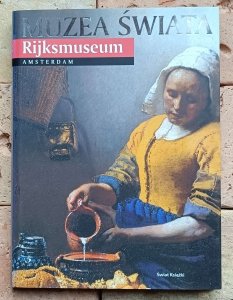 Muzea Świata - Rijksmuseum. Amsterdam