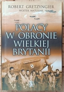 Robert Gretzyngier, Wojtek Matusiak • Polacy w obronie Wielkiej Brytanii