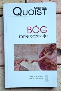 Michel Quoist - Bóg mnie oczekuje