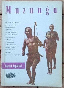 Daniel Topolski • Muzungu [Naokoło świata]