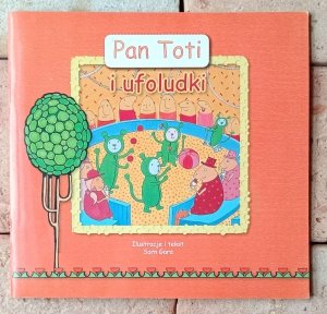 Sorn Gara • Pan Toti i ufoludki