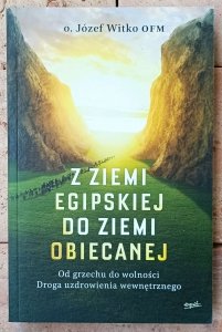 Józef Witko • Z ziemi egipskiej do ziemi obiecanej